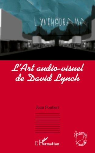 Emprunter L'art audio-visuel de David Lynch livre