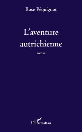 Emprunter L'aventure autrichienne. Roman livre