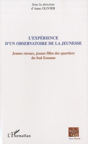 Emprunter L'expérience d'un observatoire de la jeunesse. Jeunes ruraux, jeunes filles des quartiers du sud Ess livre