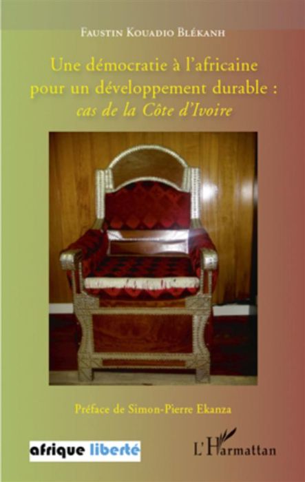 Emprunter Une démocratie à l'africaine pour un développement durable : cas de la Côte d'Ivoire livre