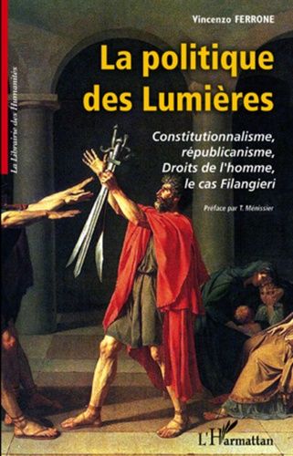 Emprunter La politique des Lumières. Constitutionnalisme, républicanisme, Droits de l'homme, le cas Filangieri livre