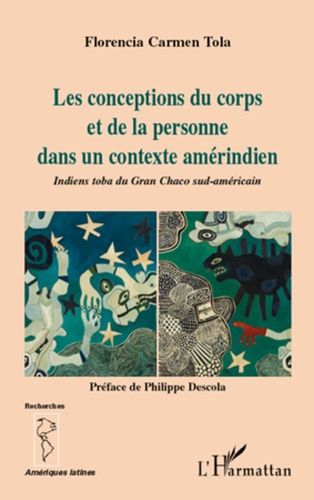 Emprunter Les conceptions du corps et de la personne dans un contexte amérindien. Indiens toba du Gran Chaco s livre