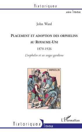 Emprunter Placement et adoption des orphelins au Royaume-Uni (1870-1926). L'orphelin et ses anges gardiens livre