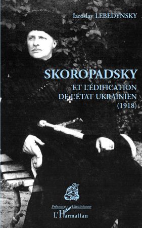 Emprunter Skoropadsky et l'édification de l'Etat ukrainien (1918) livre