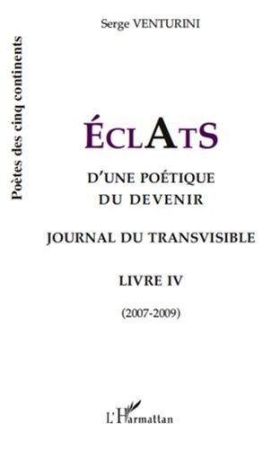 Emprunter ECLATS d'une poétique du devenir. Journal du transvisible - Livre 4 (2007-2009) livre