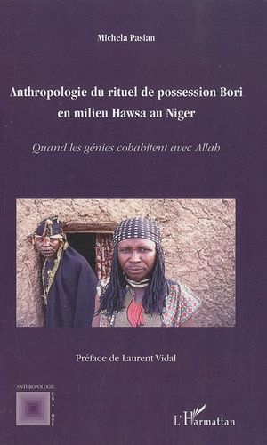 Emprunter Anthropologie du rituel de possession Bori en milieu Hawsa au Niger. Quand les génies cohabitent ave livre