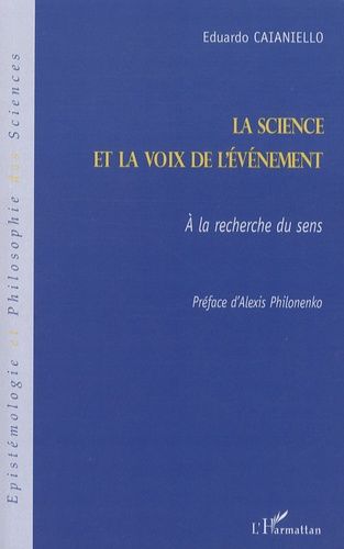 Emprunter La science et la voix de l'évènement. A la recherche du sens livre