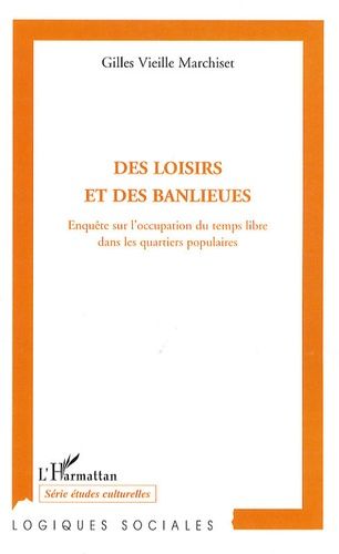 Emprunter Des loisirs et des banlieues. Enquête sur l'occupation du temps libre dans les quartiers populaires livre