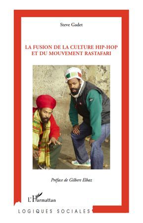 Emprunter La fusion de la culture hip-hop et du mouvement rastafari livre