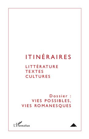 Emprunter Itinéraires, littérature, textes, cultures N° 1 : Vies possibles, vies romanesques livre