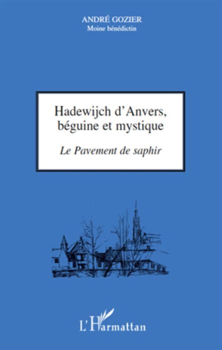 Emprunter Hadewijch d'Anvers, béguine et mystique. Le Pavement de saphir livre