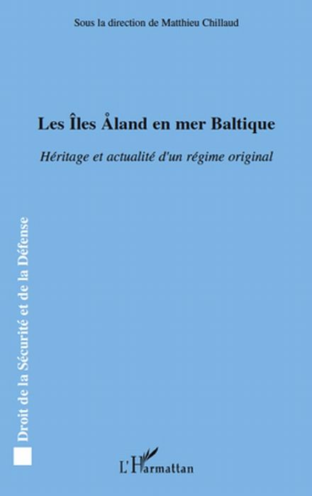 Emprunter Les Iles Aland en mer Baltique. Héritage et actualité d'un régime original livre