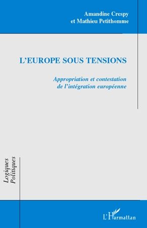 Emprunter L'Europe sous tensions. Appropriation et contestation de l'intégration européenne livre