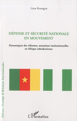 Emprunter Défense et sécurité nationale en mouvement. Dynamiques des réformes, mutations intutionnelles en Afr livre