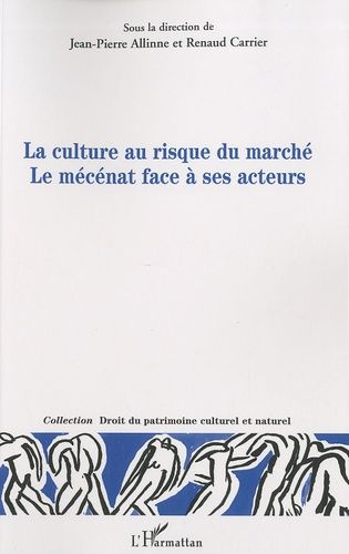 Emprunter La culture au risque du marché Le mécénat face à ses acteurs livre