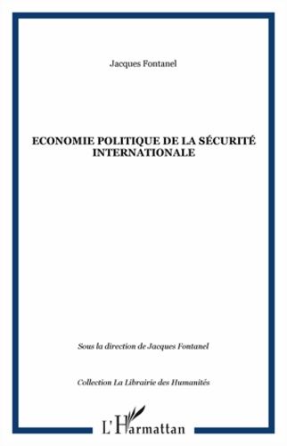 Emprunter Economie politique de la sécurite internationale livre