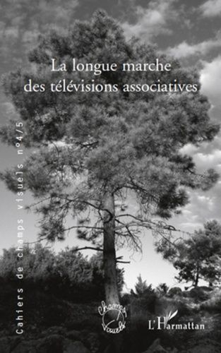 Emprunter Cahiers de champs visuels N° 4/5, Janvier 2010 : La longue marche des télévisions associatives livre