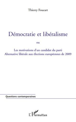 Emprunter Démocratie et libéralisme. Ou Les motivations d'un candidat du parti Alternative libérale aux électi livre