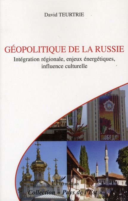 Emprunter Géopolitique de la Russie. Intégration régionale, enjeux énergétiques, influence culturelle livre