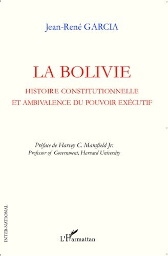 Emprunter La Bolivie. Histoire constitutionnelle et ambivalence du pouvoir exécutif livre