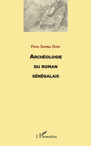 Emprunter Archéologie du roman sénégalais livre