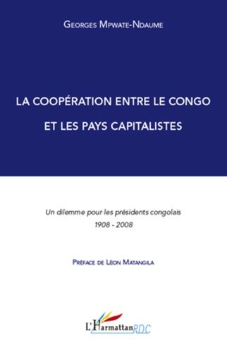 Emprunter La coopération entre le Congo et les pays capitalistes. Un dilemme pour les présidents congolais 190 livre