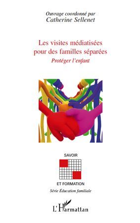 Emprunter Les visites médiatisées pour des familles séparées. Protéger l'enfant livre