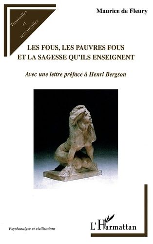 Emprunter Les Fous, les Pauvres Fous et la Sagesse qu'ils enseignent livre