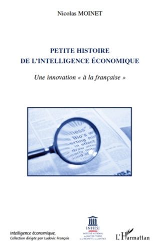 Emprunter Petite histoire de l'intelligence économique. Une innovation 