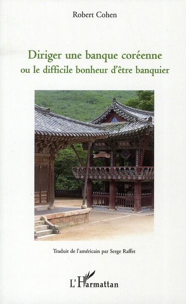 Emprunter Diriger une banque Coréenne. Ou le difficile bonheur d'être banquier livre