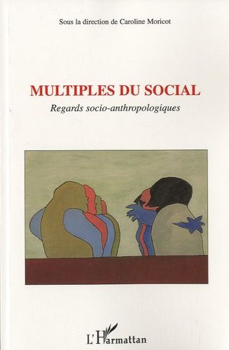 Emprunter Multiples du social. Regards socio-anthropologiques livre