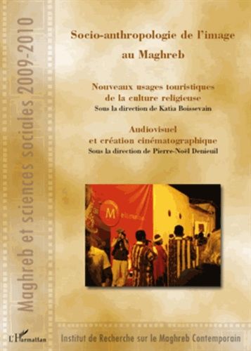 Emprunter Socio-anthropologie de l'image au Maghreb. Nouveaux usages touristiques de la culture religieuse %3B A livre