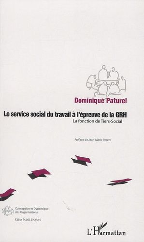 Emprunter Le service social du travail à l'épreuve de la GRH. La fonction de Tiers-Social livre