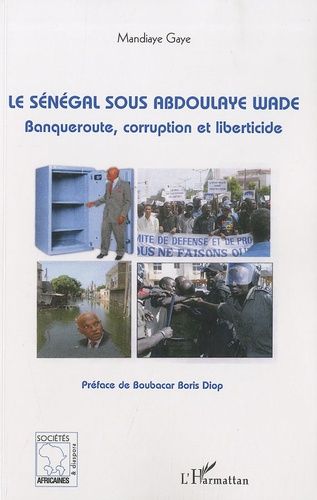 Emprunter Le Sénégal sous Abdoulaye Wade. Banqueroute, corruption et liberticide livre