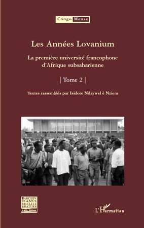 Emprunter Congo-Meuse N° 11 : Les Années Lovanium. La première université francophone d'Afrique subsaharienne, livre