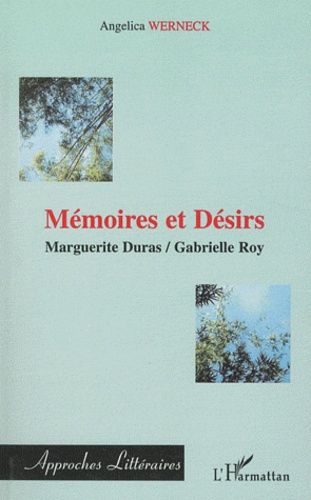 Emprunter Mémoires et Désirs. Marguerite Duras / Gabrielle Roy livre