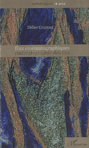 Emprunter Flux cinématographiques. Cinématographie des flux livre