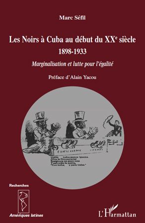 Emprunter Les Noirs à Cuba au début du XXe siècle 1898-1933. Marginalisation et lutte pour l'égalité livre