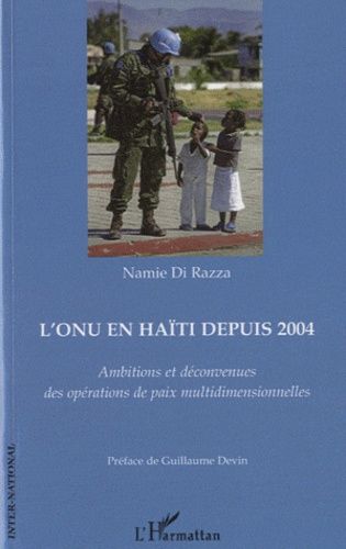 Emprunter L'ONU en Haïti depuis 2004. Ambitions et déconvenues des opérations de paix multidimensionnelles livre