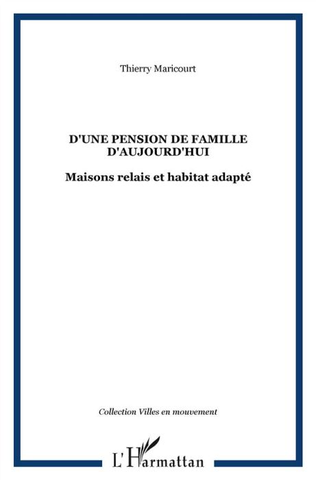 Emprunter D'une pension de famille, d'aujourd'hui. Maisons relais et habitat adapté livre