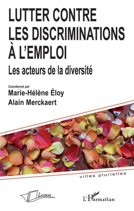 Emprunter Lutter contre les discriminations à l'emploi. Les acteurs de la diversité livre