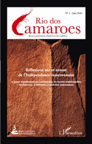 Emprunter Rio dos Camaroes N° 1, Juin 2010 : Réflexions sur et autour de l'indépendance camerounaise livre