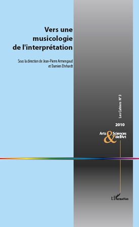 Emprunter Les Cahiers N° 3 : Vers une musicologie de l'interprétation livre