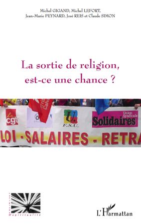 Emprunter La sortie de religion, est-ce une chance ? livre