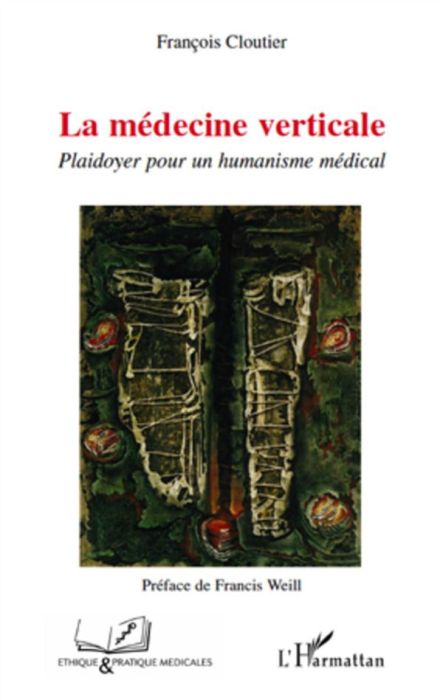 Emprunter La médecine verticale. Plaidoyer pour un humanisme médical livre