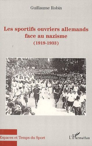 Emprunter Les sportifs ouvriers allemands face au nazisme (1919-1933) livre