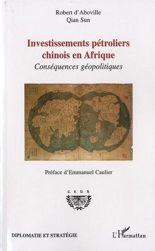 Emprunter Investissements pétroliers chinois en Afrique. Conséquences géopolitiques livre