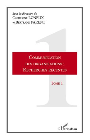 Emprunter Communication des organisations : recherches récentes. Tome 1 livre