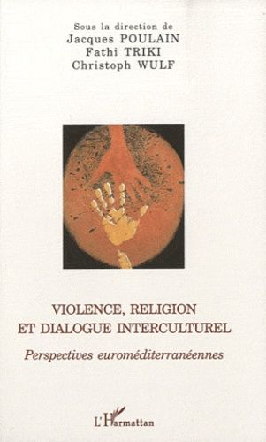 Emprunter Violence, religion et dialogue interculturel. Perspectives euroméditerranéennes livre