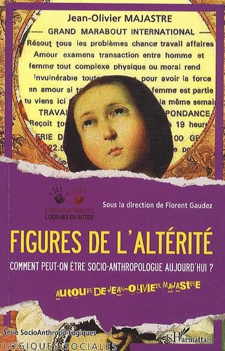 Emprunter Figures de l'altérité. Comment peut-on être socio-anthropologue aujourd'hui ? livre